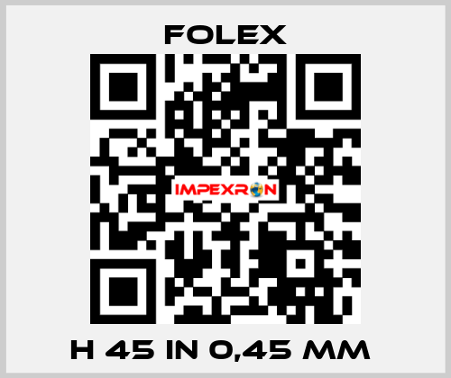 H 45 IN 0,45 MM  Folex