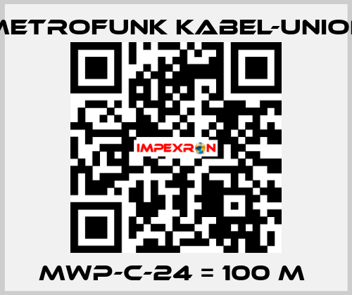 MWP-C-24 = 100 m  METROFUNK KABEL-UNION