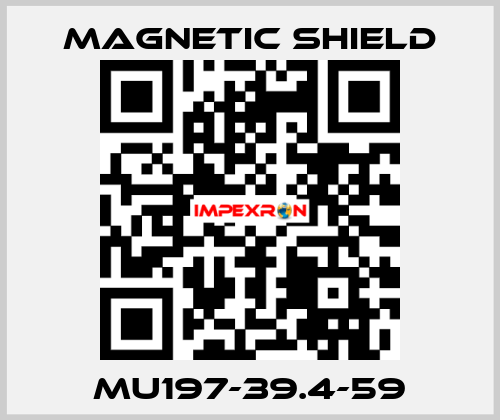 MU197-39.4-59 Magnetic Shield