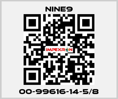 00-99616-14-5/8 Nine9