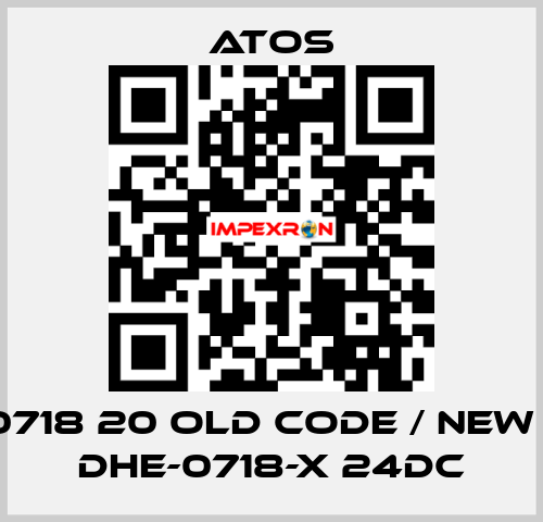 DHU-0718 20 old code / new code DHE-0718-X 24DC Atos