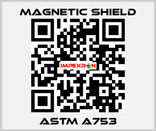 ASTM A753 Magnetic Shield