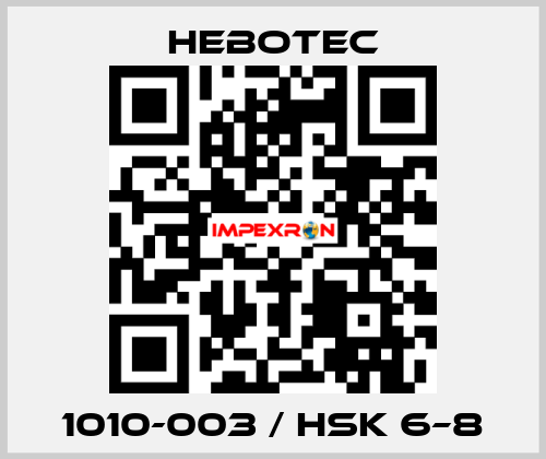 1010-003 / HSK 6–8 HEBOTEC