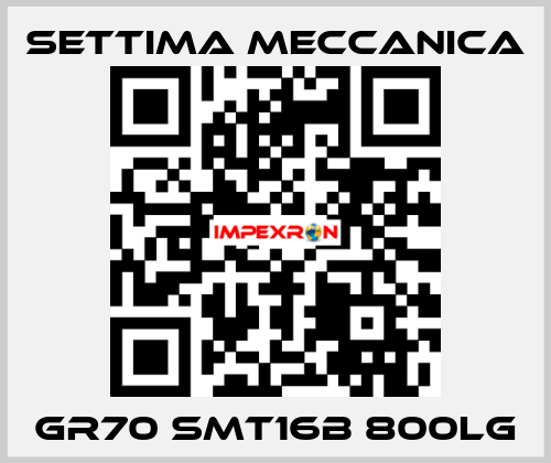 GR70 SMT16B 800LG Settima Meccanica