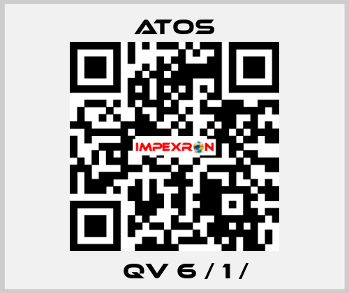  	  QV 6 / 1 /  Atos