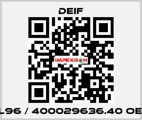 XL96 / 400029636.40 OEM Deif