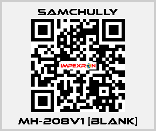 MH-208V1 [BLANK] Samchully