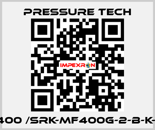 MF 400 /SRK-MF400G-2-B-K-R1-N Pressure Tech