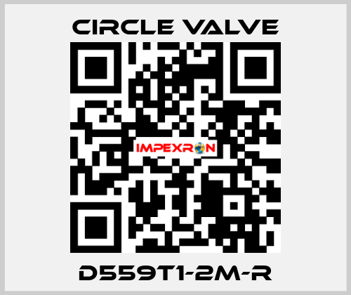 D559T1-2M-R Circle Valve