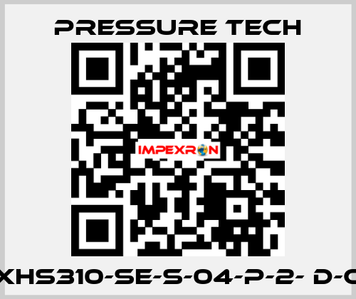 XHS310-SE-S-04-P-2- D-C Pressure Tech