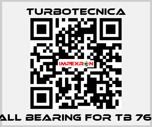 ball bearing for TB 76 G Turbotecnica