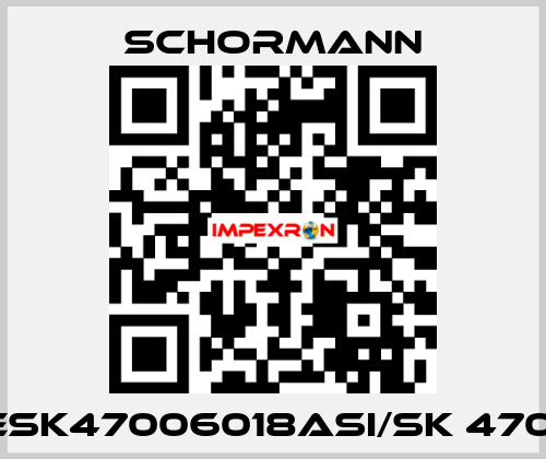 VESK47006018ASI/SK 470-6 Schormann