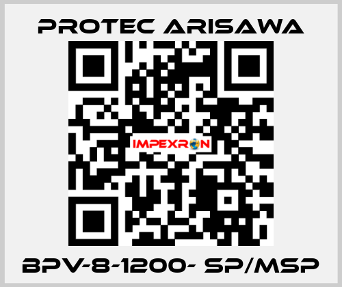 BPV-8-1200- SP/MSP Protec Arisawa