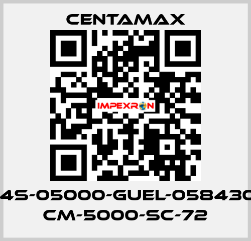 004S-05000-GUEL-058430   / CM-5000-SC-72 CENTAMAX