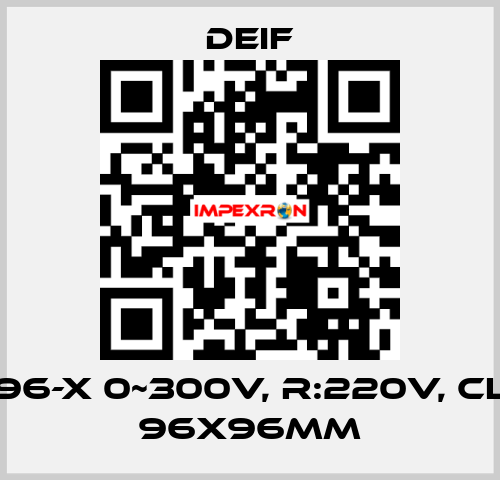 DQ96-X 0~300V, R:220V, CL1.5, 96X96MM Deif