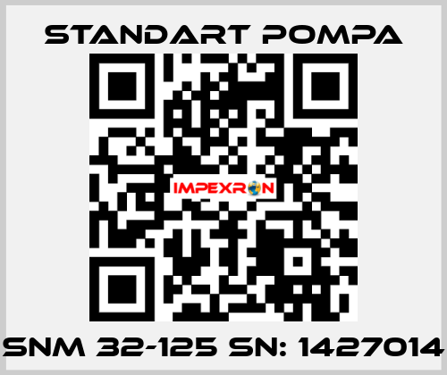 SNM 32-125 SN: 1427014 STANDART POMPA