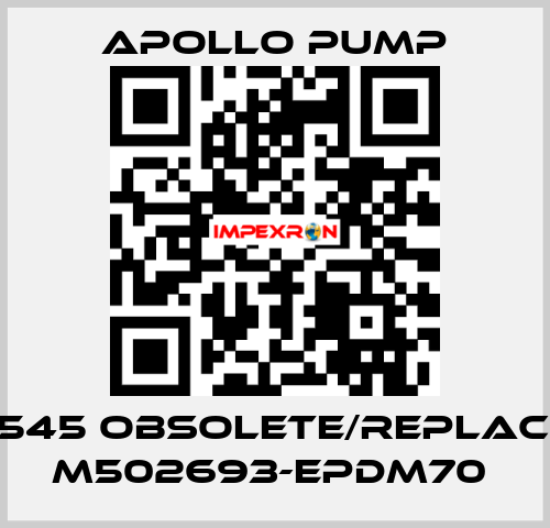 M502545 obsolete/replaced by M502693-EPDM70  Apollo pump